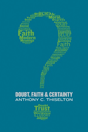 Doubt, Faith & Certainty